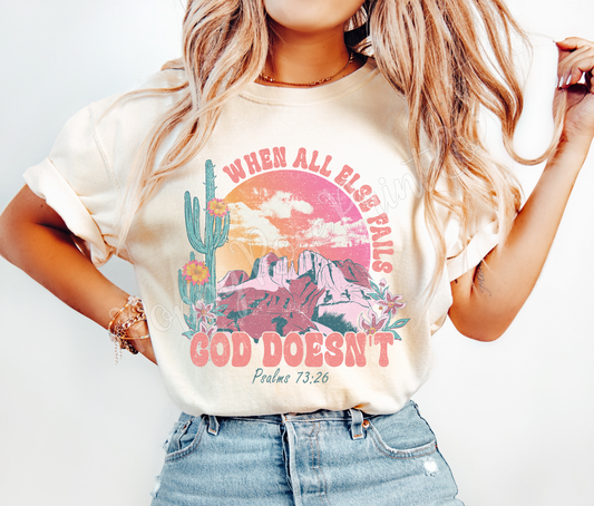 God Doesn't Fail Shirt Comfort Colors