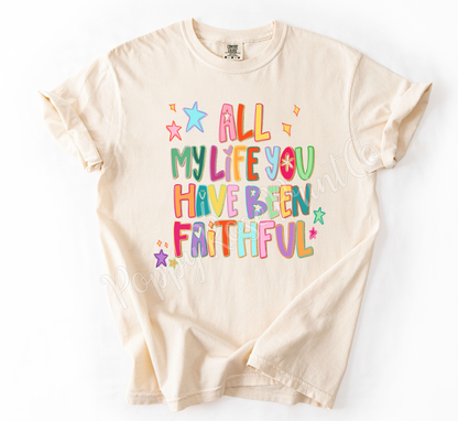 All My Life Comfort Colors Shirt