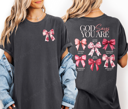 God Says You Are Comfort Colors Shirt