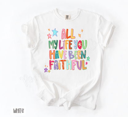 All My Life Comfort Colors Shirt