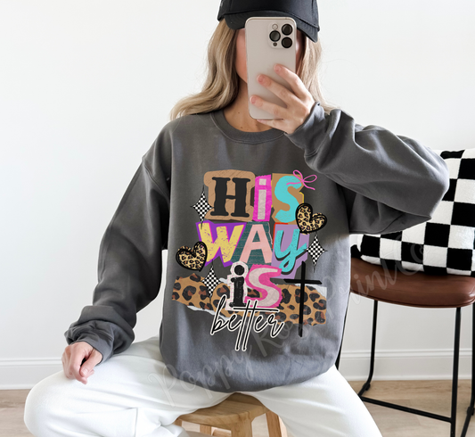 His Way Is Better Sweatshirt