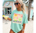 Margarita Weather Shirt Comfort Colors