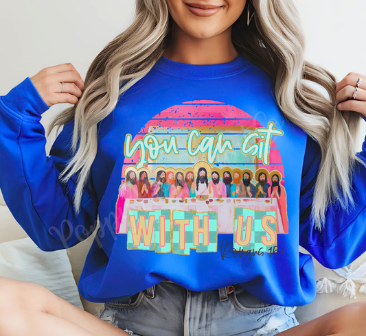 You Can Sit With Us Sweatshirt