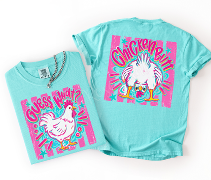 Guess What, Chicken Butt Comfort Colors Shirt