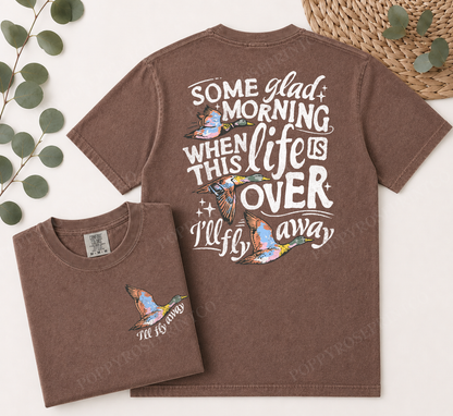 I'll Fly Away Comfort Colors Shirt