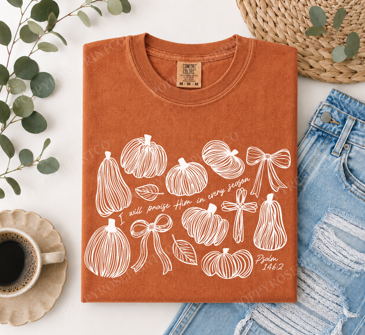 I Will Praise Him in Every Season Comfort Colors Shirt