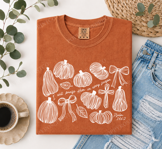 I Will Praise Him in Every Season Comfort Colors Shirt