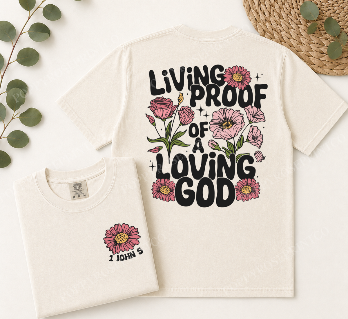 Living Proof of a Loving God Comfort Colors Shirt