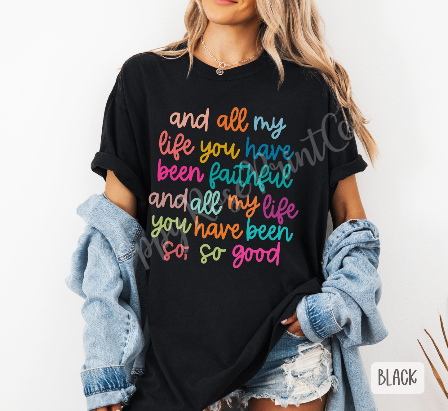 All My Life You Have Been Faithful Comfort Colors Shirt