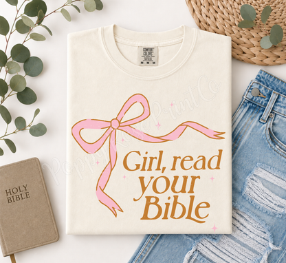 Girl, Read Your Bible Comfort Colors Shirt
