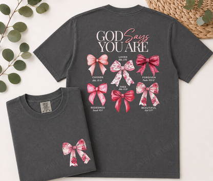God Says You Are Comfort Colors Shirt
