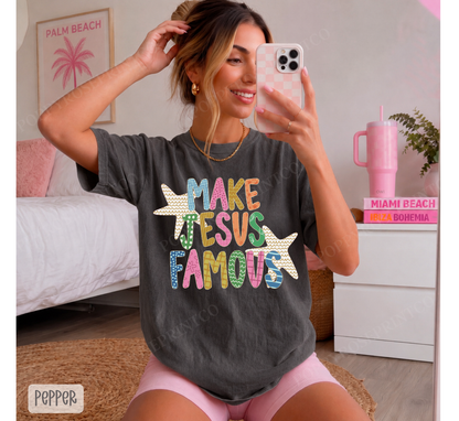 Make Jesus Famous Comfort Colors Shirt
