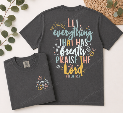 Let Everything That Has Breath Comfort Colors Shirt