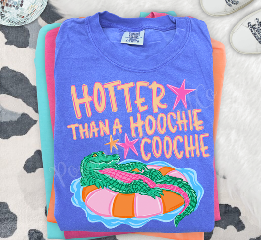Hotter Than A Hoochie Coochie Comfort Colors Shirt
