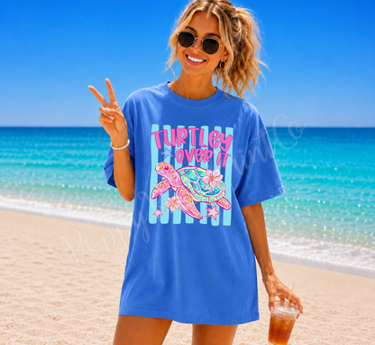 Turtley Over It Comfort Colors Shirt