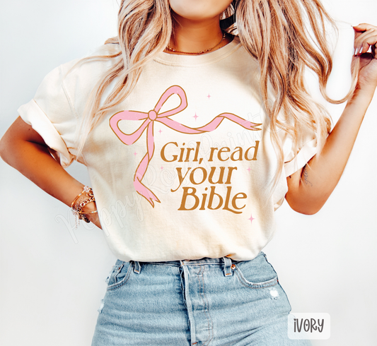 Girl, Read Your Bible Comfort Colors Shirt
