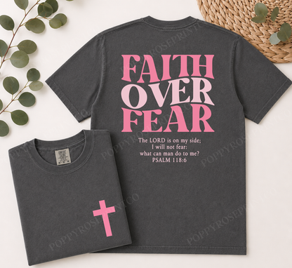 Faith over Fear Comfort Colors Shirt