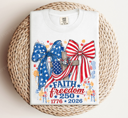 Faith Freedom 250 Comfort Colors Tshirt