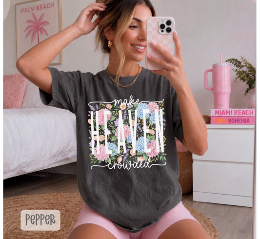 Floral Make Heaven Crowded Comfort Colors Shirt