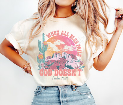 God Doesn't Fail Shirt Comfort Colors