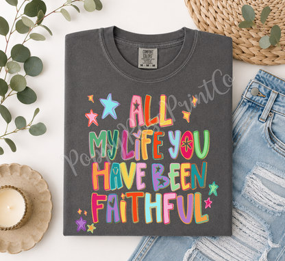 All My Life Comfort Colors Shirt