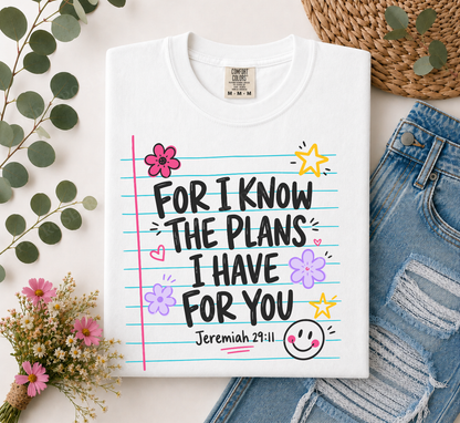 For I Know the Plans Comfort Colors Shirt