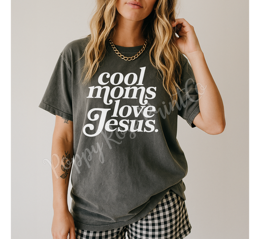 Cool Moms Love Jesus Shirt Comfort Colors