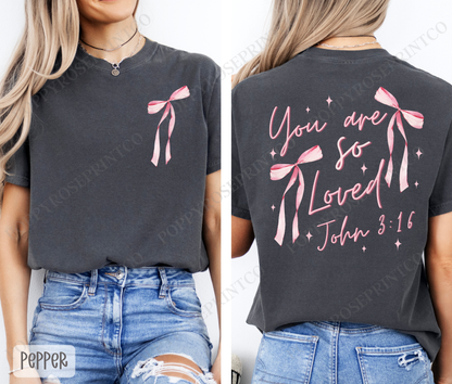 John 3:16 You Are Loved Pink Bow Comfort Colors Shirt