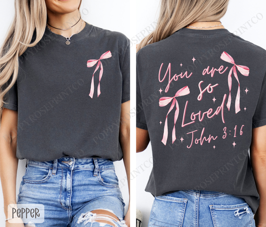 John 3:16 You Are Loved Pink Bow Comfort Colors Shirt