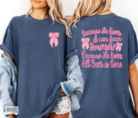 Because He Lives I Can Face Tomorrow Comfort Colors Shirt