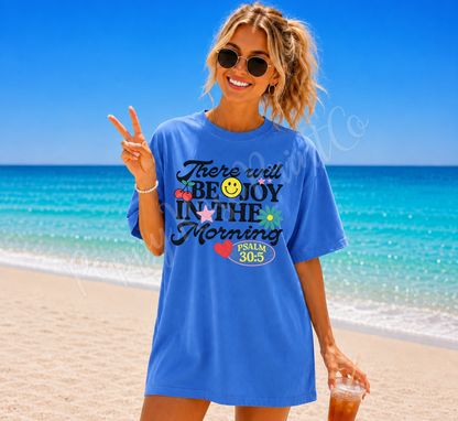 There Will Be Joy Comfort Colors Shirt