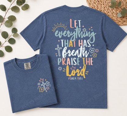Let Everything That Has Breath Comfort Colors Shirt