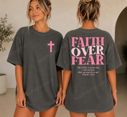 Faith over Fear Comfort Colors Shirt