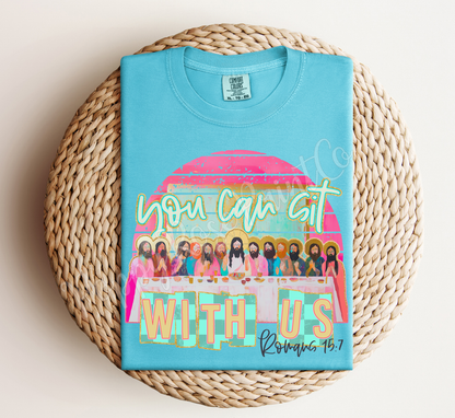 You Can Sit With Us Comfort Colors