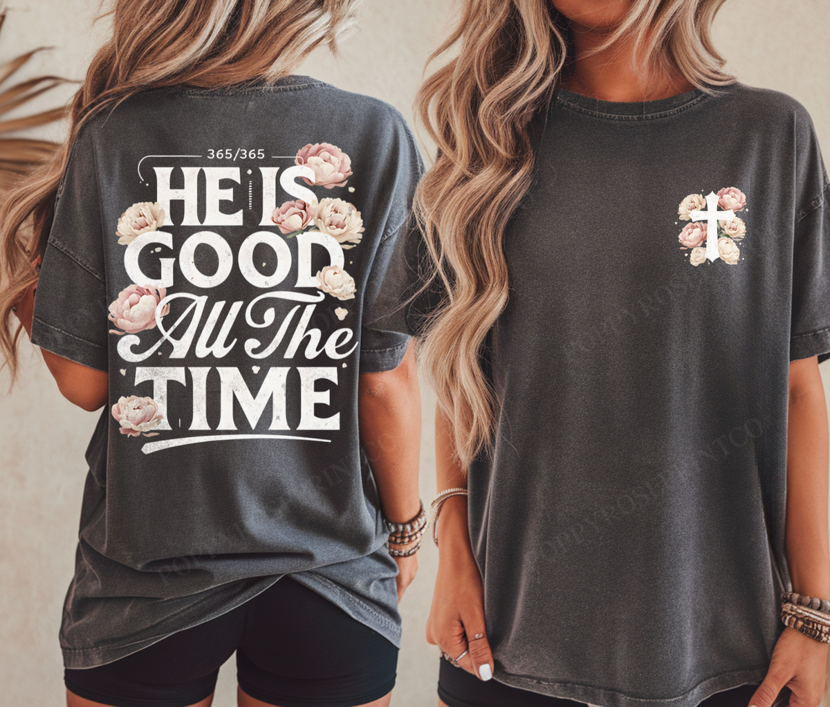 He is Good All The Time Comfort Colors Shirt