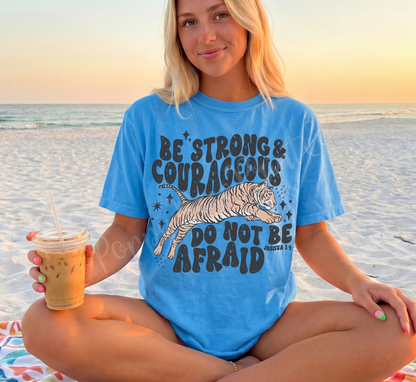 Be Strong & Courageous Comfort Colors Shirt