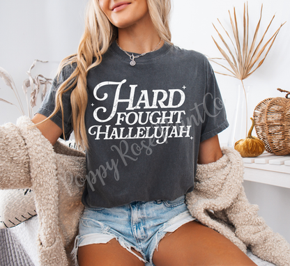 Hard Fought Hallelujah Comfort Colors Shirt