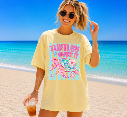 Turtley Over It Comfort Colors Shirt