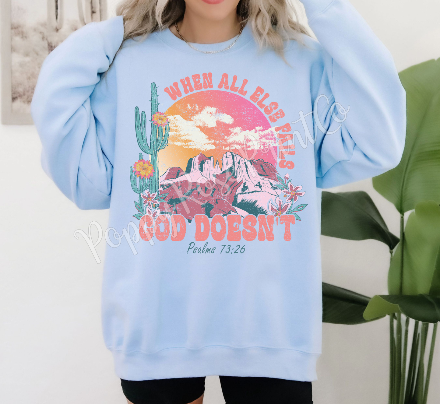 God Doesn't Fail Sweatshirt