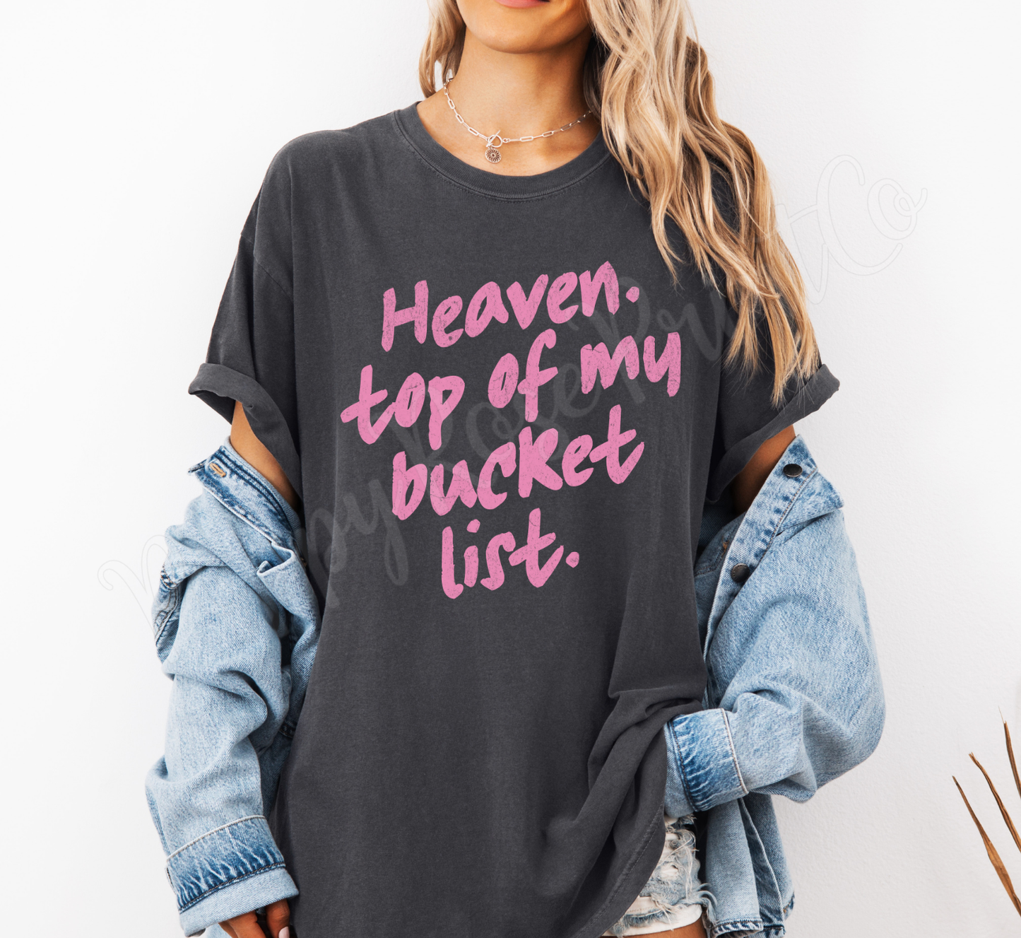 Heaven Top of My Bucket List Comfort Colors Shirt