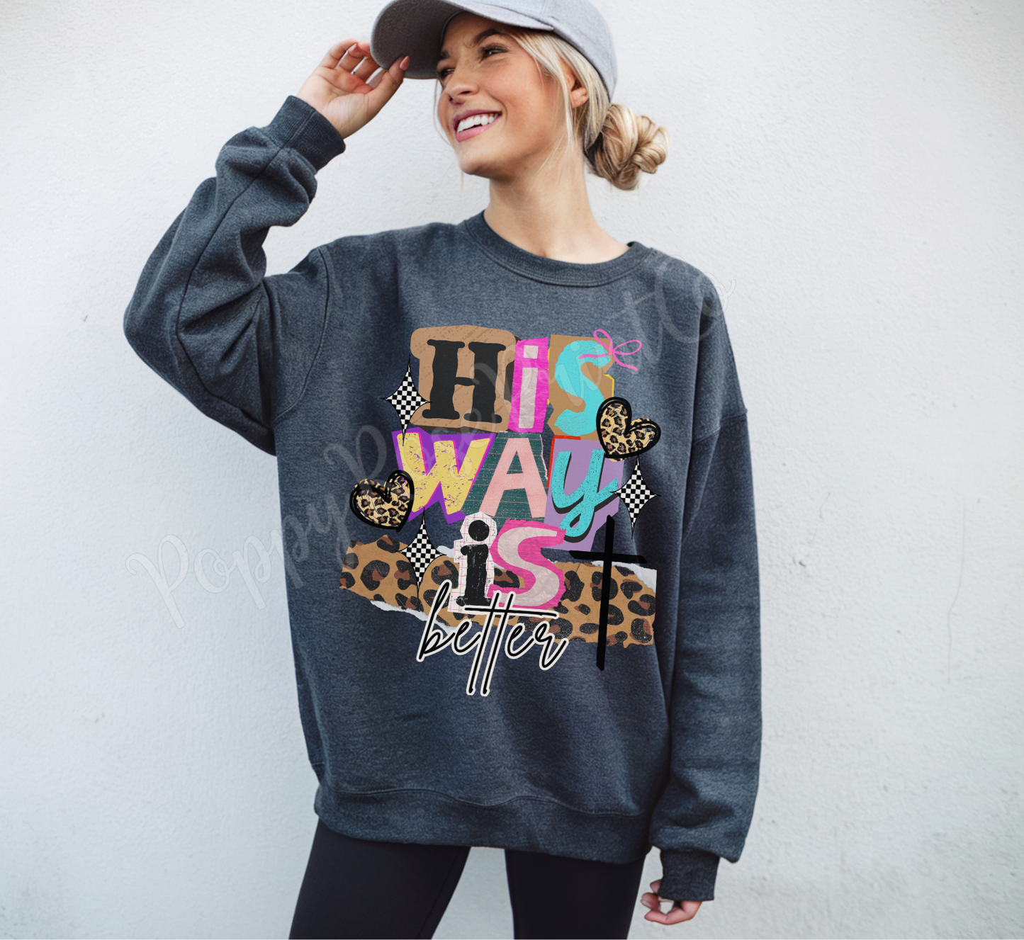 His Way Is Better Sweatshirt