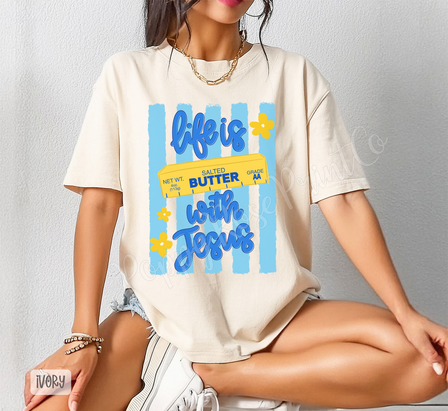 Life is Butter with Jesus Comfort Colors Shirt