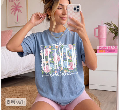 Floral Make Heaven Crowded Comfort Colors Shirt