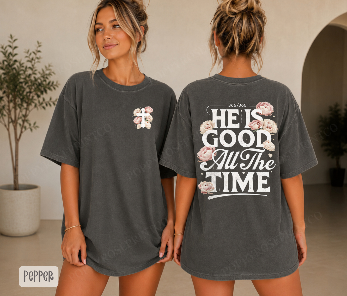He is Good All The Time Comfort Colors Shirt