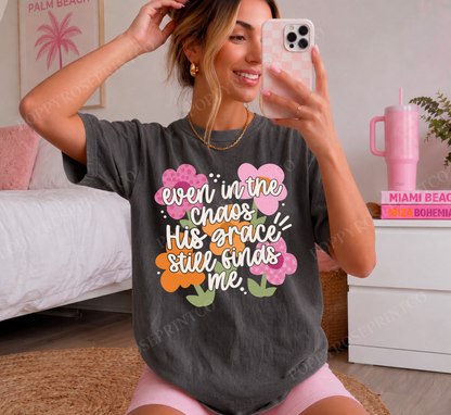 Even in the Chaos Comfort Colors Shirt