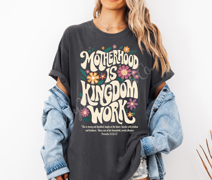 Motherhood Is Kingdom Work Shirt Comfort Colors