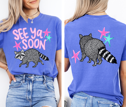 See Ya Soon, Raccoon Shirt Comfort Colors