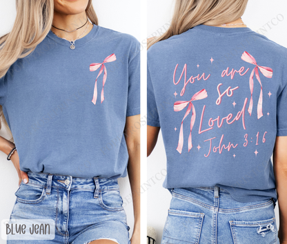 John 3:16 You Are Loved Pink Bow Comfort Colors Shirt