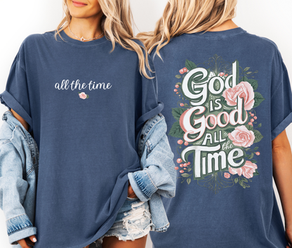 God is Good All The Time Front & Back Shirt Comfort Colors