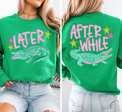 Preppy Later Gator Front & Back Sweatshirt